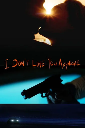 I Don’t Love You Anymore
